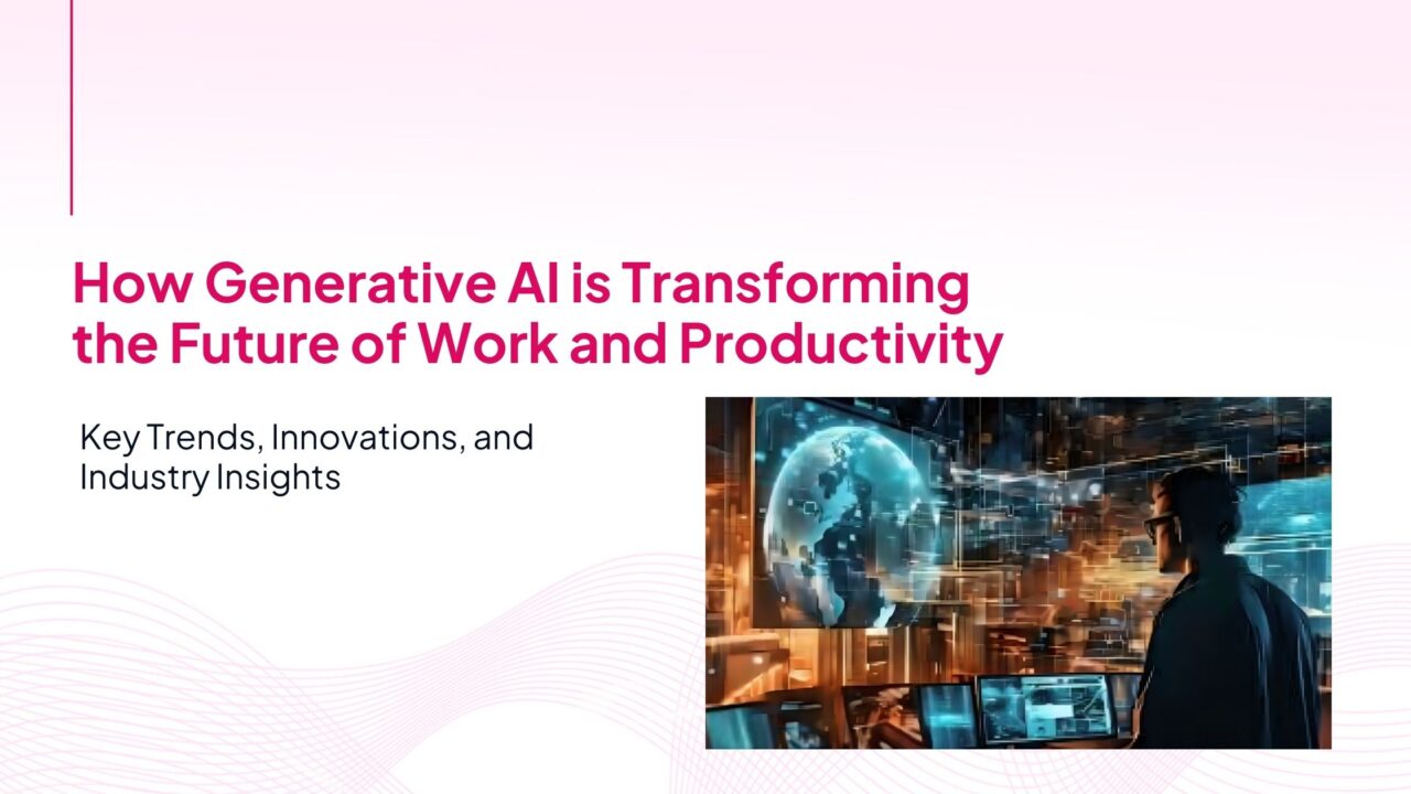 How Generative AI is Transforming the Future of Work and Productivity