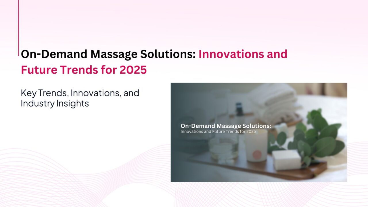 On-Demand Massage Solutions: Innovations and Future Trends for 2025