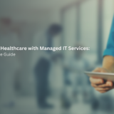 Managed IT Services in Healthcare