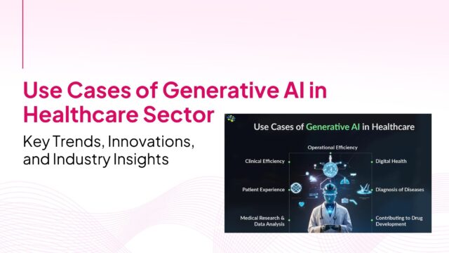 Use Cases of Generative AI in Healthcare Sector