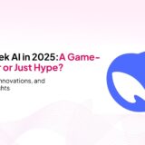 DeepSeek AI in 2025: A Game Changer or Just a Hype?