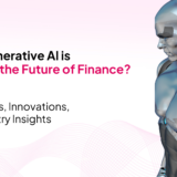 How Generative AI is Shaping the Future of Finance?