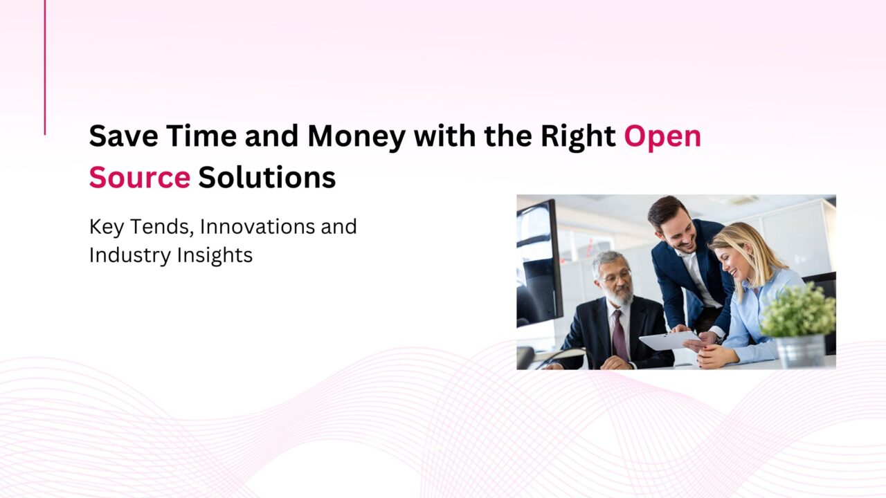 How Open Source Solutions Can Save You Time and Money in Web Projects