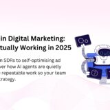 AI Agents in Digital Marketing: What’s Actually Working in 2025”, showing a friendly robot juggling marketing tasks for a human marketer.