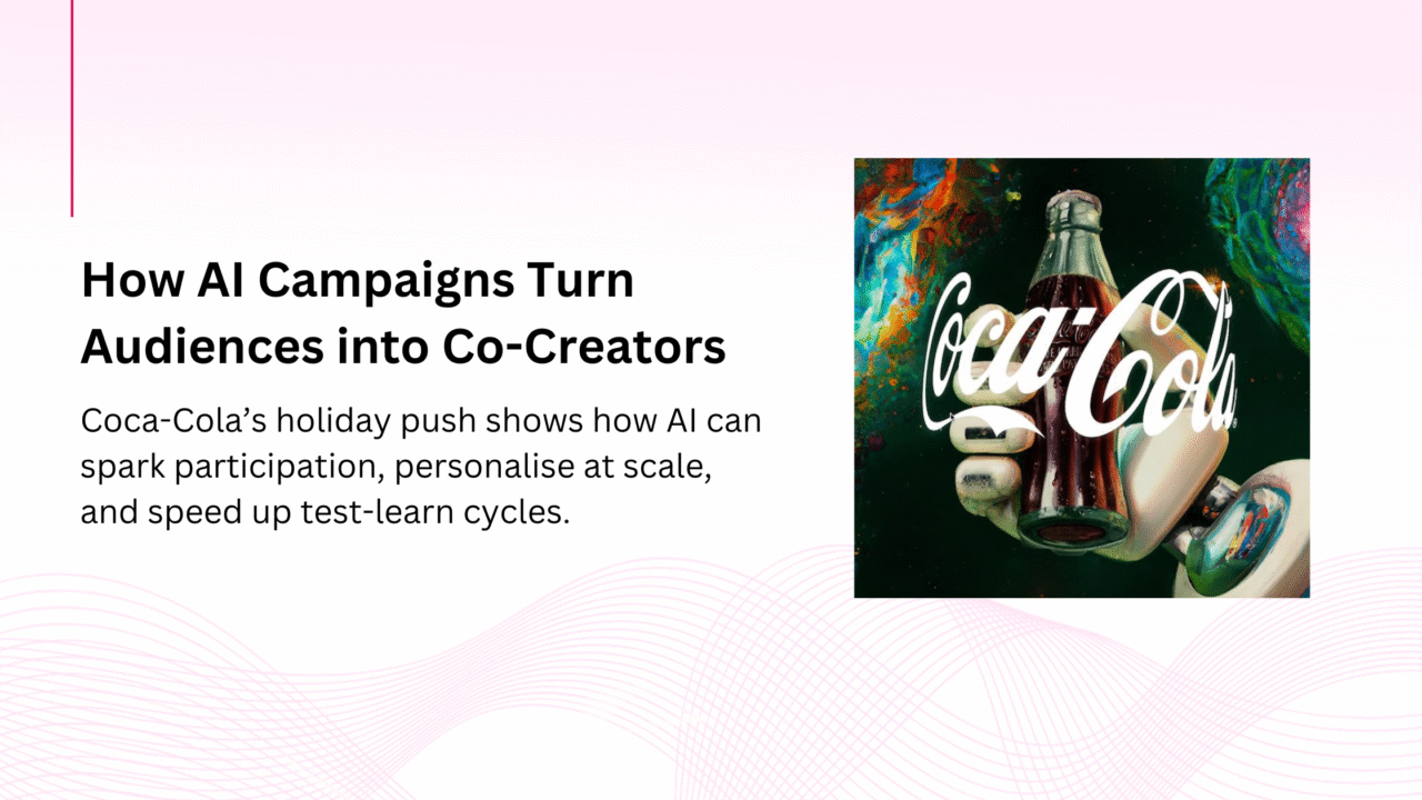 How Coca-Cola Proves the Future of AI-Powered Marketing Campaigns.