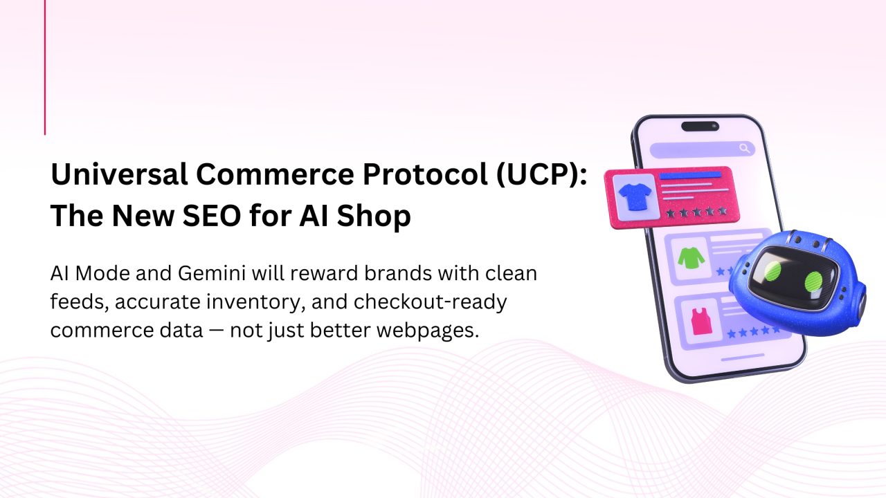 Universal Commerce Protocol (UCP): What It Means for SEO and AI Shopping