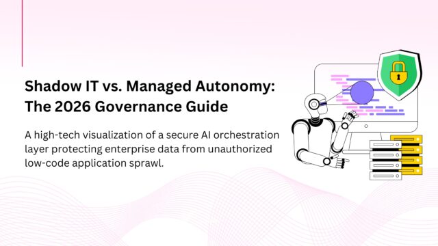 Shadow IT vs Managed Autonomy: 2026 Governance Guide for secure AI workflows.